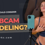 Why you should consider webcam modeling?